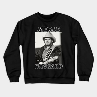 Merle Haggard Crewneck Sweatshirt